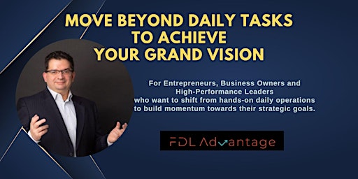 Imagen principal de Move Beyond Daily Tasks to Achieve Your Grand Vision (Buffalo)