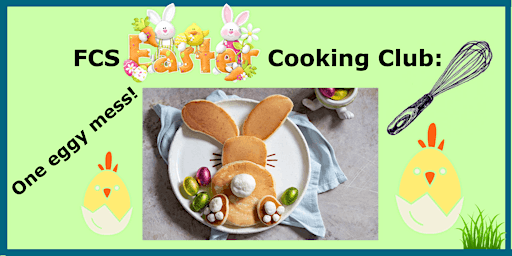 FCS Easter Cooking Club primary image