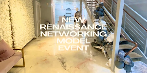 Imagem principal de New Renaissance Networking Model Event