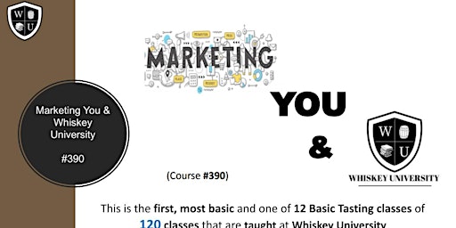 Marketing You & Whiskey U (Course #390) primary image