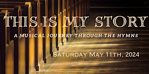 Image principale de This Is My Story: A Musical Journey Through The Hymns