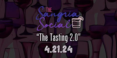 Image principale de The Sangria Social Presents "The Tasting 2.0"
