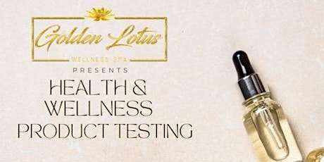 Golden Lotus Wellness Product Testing