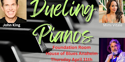Primaire afbeelding van DUELING PIANOS! Live in the Foundation Room @ House of Blues Anaheim. 4/11
