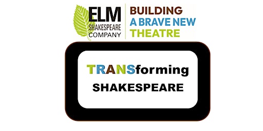 TRANSforming Shakespeare: How Creative Casting Makes Better Plays