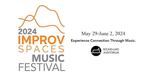 Imagem principal do evento 2024 IMPROV SPACES MUSIC FESTIVAL — Day 2!