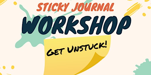 Imagem principal do evento Sticky Journal Workshop; Get Unstuck!