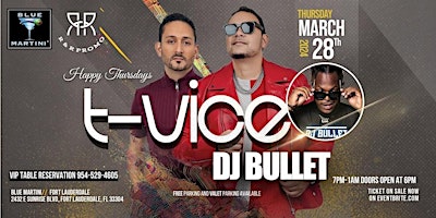 T-VICE AT BLUE MARTINI FORT LAUDERDALE (Thursday, March 28 · 7pm) primary image