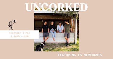 Image principale de Uncorked Ft. LS Merchants