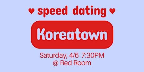 Speed Dating - Koreatown