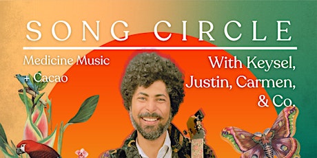 SONG CIRCLE! - With Keysel, Justin, Carmen, & Co.