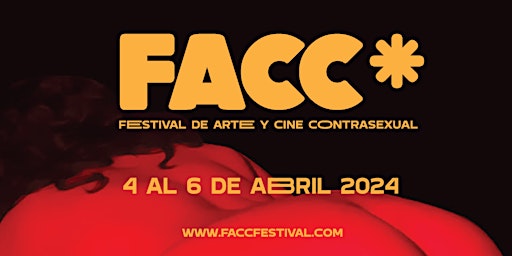 Image principale de Full Access 3 días FACC* Festival de Arte y Cine Contras*xual