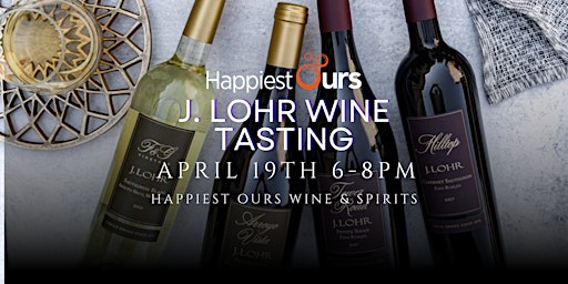 Hauptbild für J. Lohr Wine Tasting - Happiest Ours