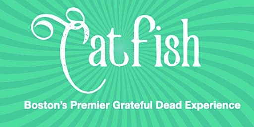 Imagem principal do evento Catfish (Grateful Dead Tribute)