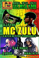 Primaire afbeelding van Catch a Fyre Thursday's DJ Fyre -DJEmagic - MC Zulu - Maalik F & D.ROSE