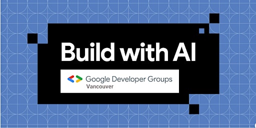 Build with AI - Vancouver AI Summit primary image