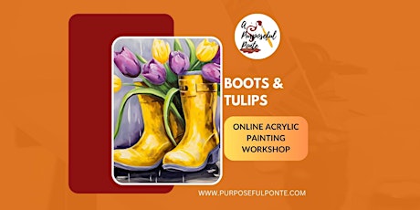 Boots & Tulips  - Online Acrylic painting workshop