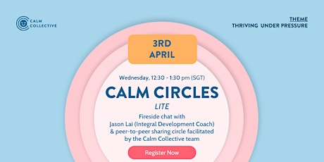 Calm Circles Lite: 3 April 2024 (Thriving Under Pressure)