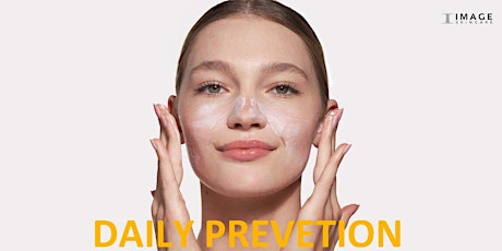 Image Skincare Daily Prevention Master Class ~ Deep Dive Education