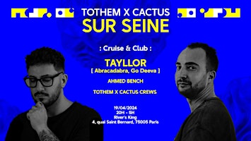 Primaire afbeelding van TOTHEM X CACTUS SUR SEINE | CROISIÈRE & CLUB | TAYLLOR & AHMED BENCHMelodic