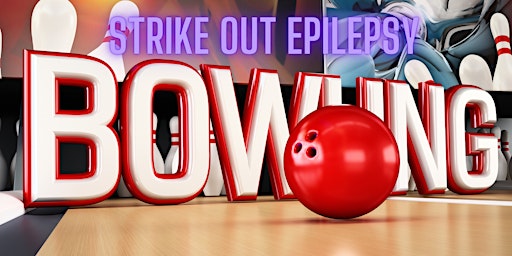 Primaire afbeelding van LONG BEACH, CA - Strike Out Epilepsy Bowling