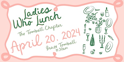 Ladies Who Lunch | The Tomball Chapter primary image