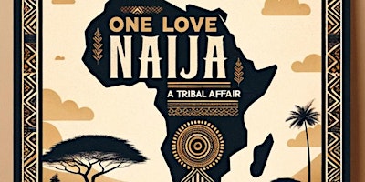 Immagine principale di UCI NSA's One Love Naija: A Tribal Affair 