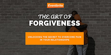 The Art of Forgiveness