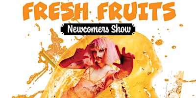 Imagem principal do evento FRESH FRUITS - Drag/Talk Show