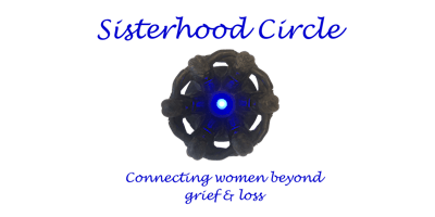 Hauptbild für Sisterhood Circle: Connecting women beyond grief and loss