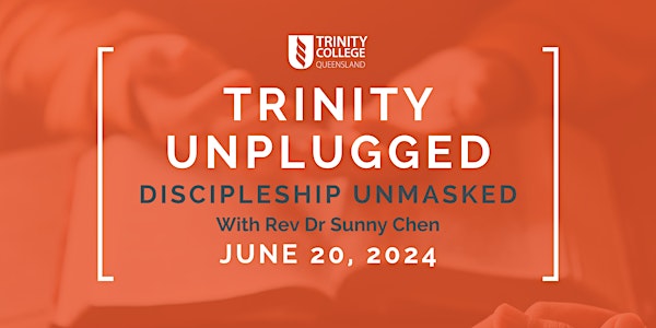 Trinity Unplugged - with Rev. Dr. Sunny Chen