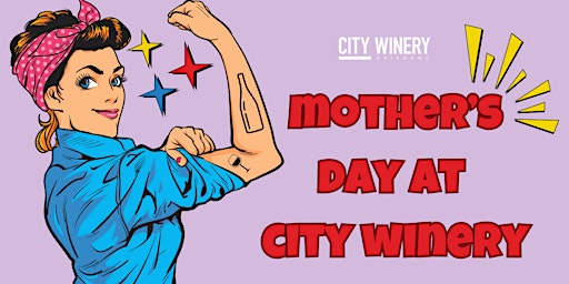 Immagine principale di Mother's Day Lunch at City Winery 