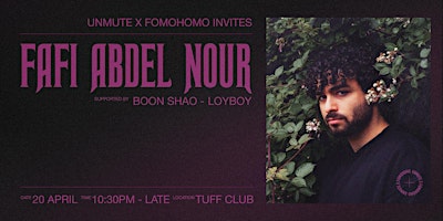 Unmute x FomoHomo Invites: FAFI ABDEL NOUR primary image