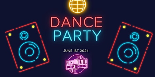 Imagem principal do evento Sacramento Pop Choir presents DANCE PARTY