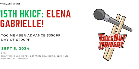 This week at TakeOut Comedy - 15th HKICF: Elena Gabrielle!