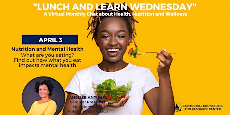 LUNCH and LEARN WEDNESDAY! A Nutrition, Health & Wellness Chat Series