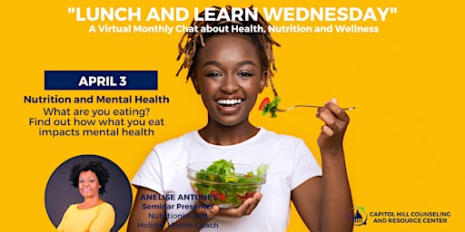 LUNCH and LEARN WEDNESDAY! A Nutrition, Health & Wellness Chat Series primary image