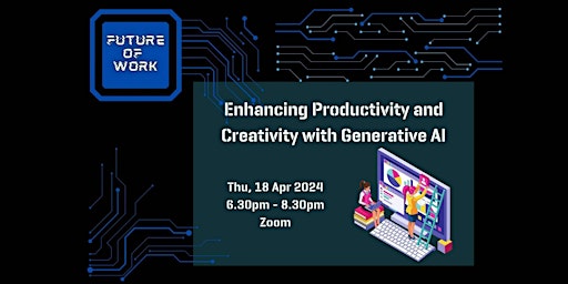 Imagen principal de Enhancing Productivity and Creativity with Generative AI | Future of Work