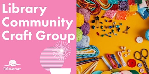 Primaire afbeelding van Holdfast Bay Library Community Craft Group