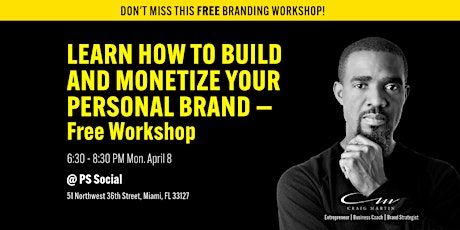 Learn How to Build and Monetize Your Personal Brand — Free Workshop