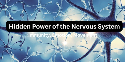 Hauptbild für Hidden Power of the Nervous System | Immunity, Emotion, Movement