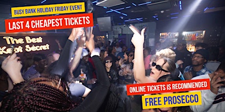 Good Friday Easter Weekend plus Free Prosecco (Pam Pam) Vip Booths