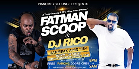 FATMAN SCOOP & DJ DIRTY RICO LIVE @ Piano Keys Lounge April 13th