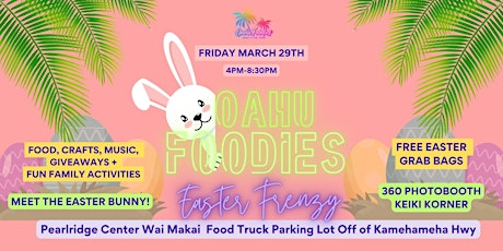 OahuFoodies FEASTival Easter Frenzy