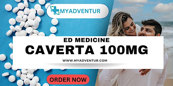Take Caverta to treat  ED @ myadventur