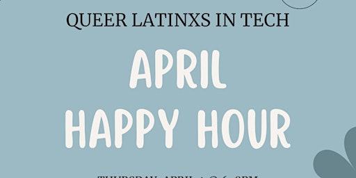 Imagen principal de Queer Latinxs in Tech (Bay Area) - April  Happy Hour!