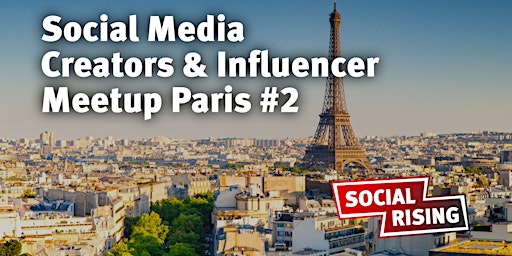 Primaire afbeelding van Social Media Creators & Influencer Meetup Paris #2