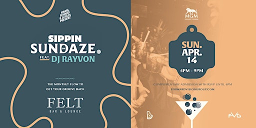 #SippingOnSundaze | Sun. 4/14 @MGM Nat'l Harbor (FELT) | VA's Own DJ RayVon primary image