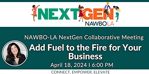 Imagem principal de NAWBO-LA NextGen Collab: Add Fuel to the Fire for Your Business