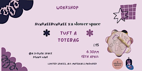 Tuft your own tote bag with HunkneeBunknee X a slower space